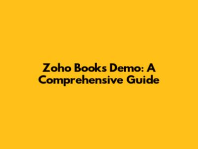 Zoho Books Demo: A Comprehensive Guide
